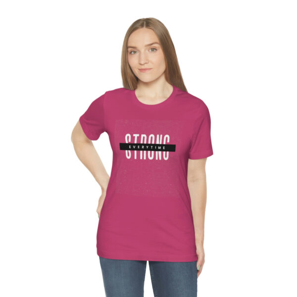 Strong Every Time Unisex Jersey Short Sleeve Tee - Image 40