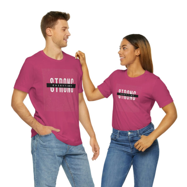 Strong Every Time Unisex Jersey Short Sleeve Tee - Image 45