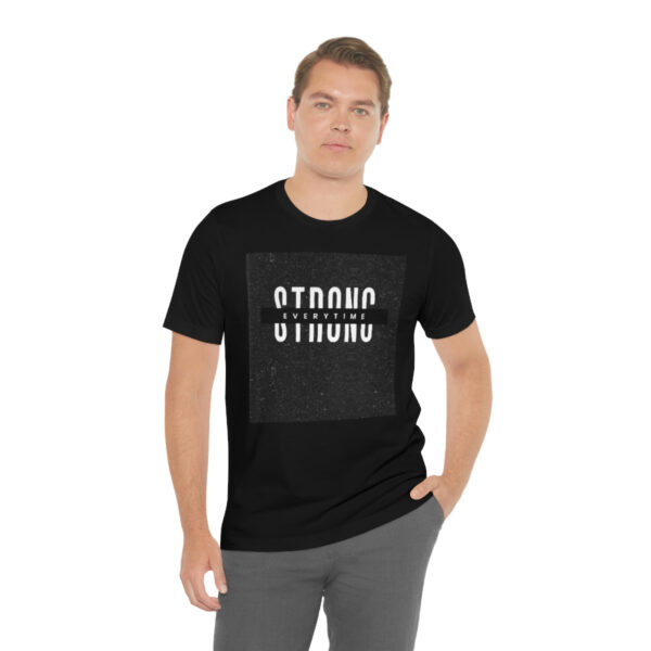 Strong Every Time Unisex Jersey Short Sleeve Tee - Image 23