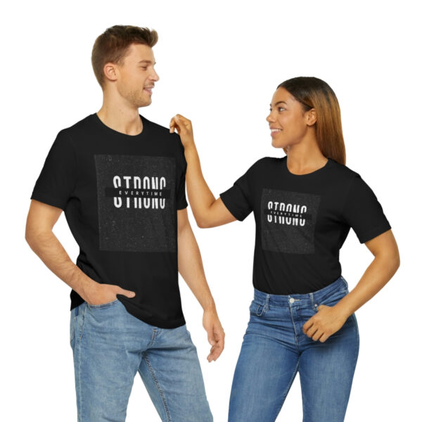 Strong Every Time Unisex Jersey Short Sleeve Tee - Image 27